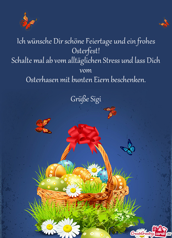 Ich wünsche Dir schöne Feiertage und ein frohes Osterfest