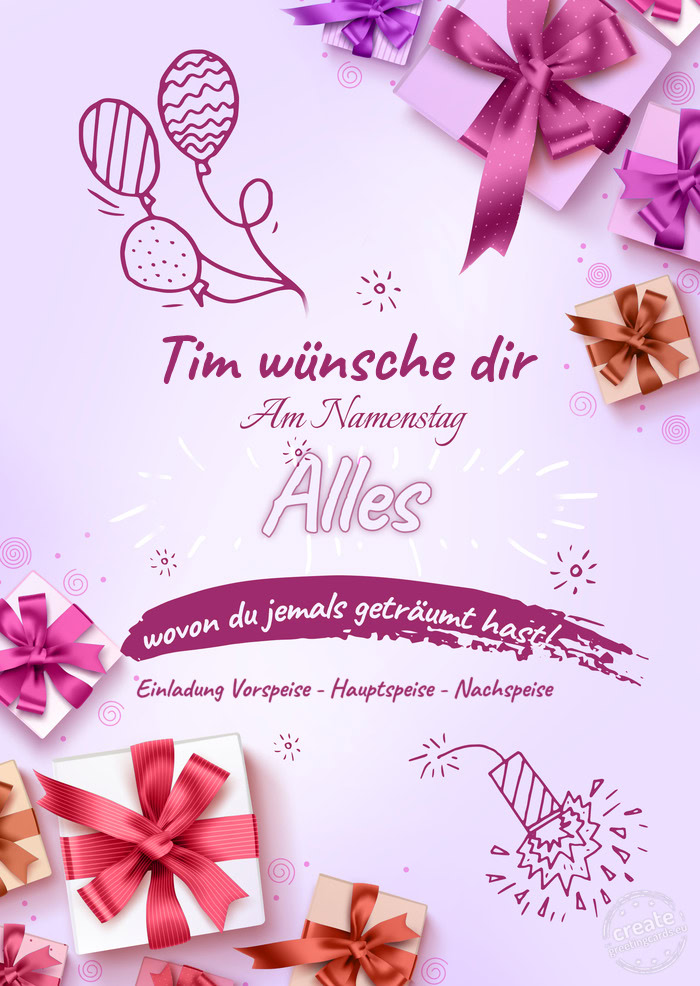 Tim wünsche dir + Einladung Vorspeise - Hauptspeise - Nachspeise