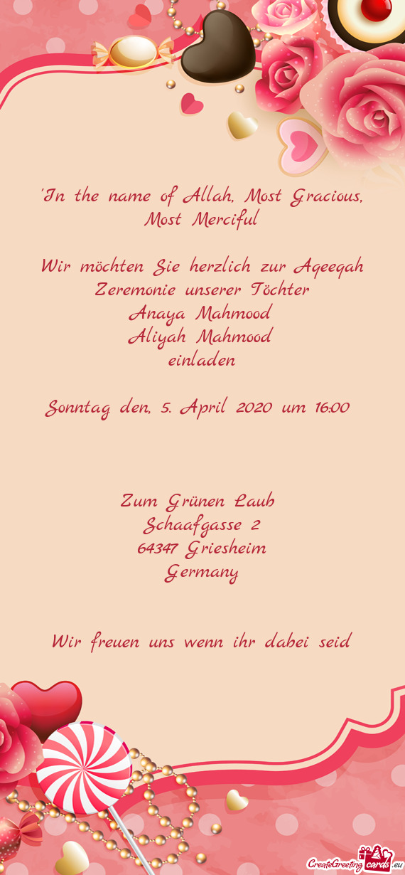 Wir möchten Sie herzlich zur Aqeeqah Zeremonie unserer Töchter