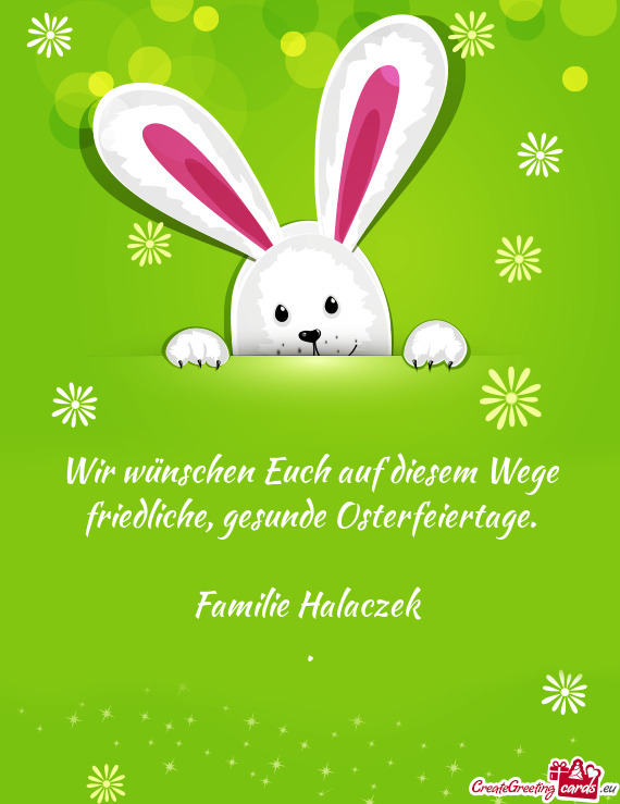 Wir wünschen Euch auf diesem Wege friedliche, gesunde Osterfeiertage