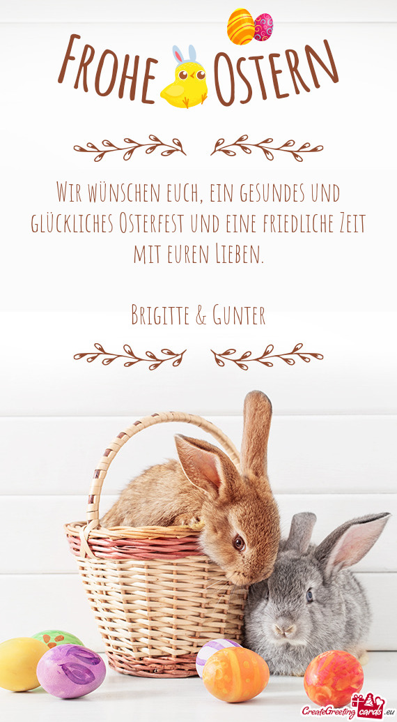 Wir wünschen euch, ein gesundes und glückliches Osterfest und eine friedliche Zeit mit euren Liebe