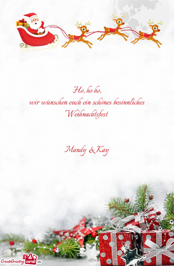 Wir wünschen euch ein schönes besinnliches Weihnachtsfest
 
 
 Mandy & Kay
