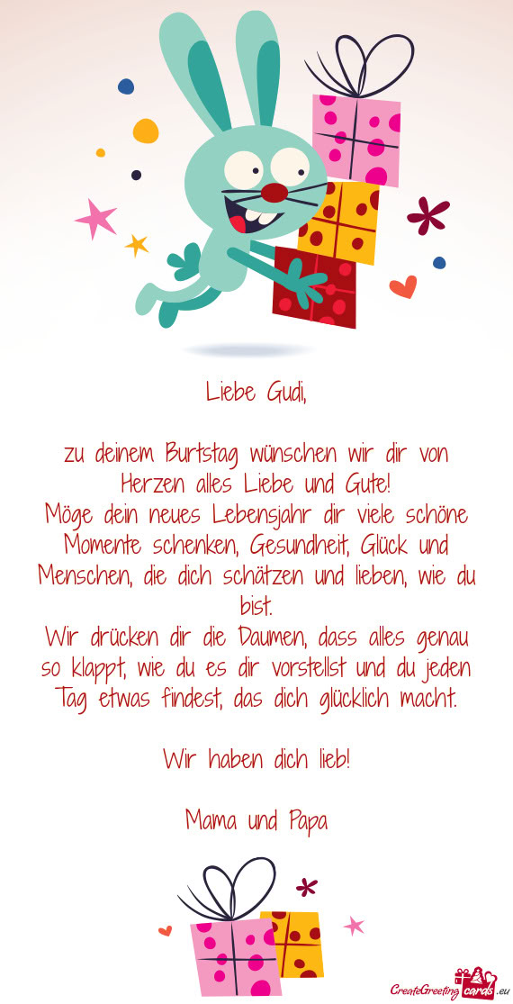 Zu deinem Burtstag wünschen wir dir von Herzen alles Liebe und Gute